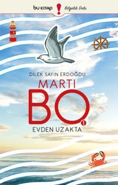 Martı Bo 1 - Evden Uzakta / Dilek Erdoğdu