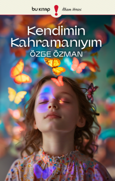 Kendimin Kahramanıyım / Özge Özman