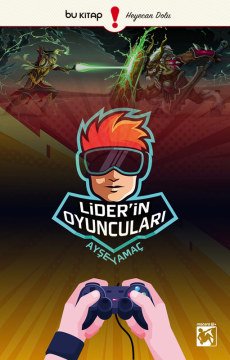 Lider'in Oyuncuları / Ayşe Yamaç