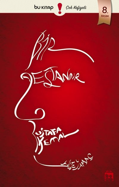 Bir Destandır Mustafa Kemal / Ayşe Yamaç