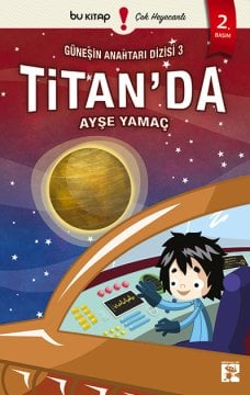 Güneşin Anahtarı 3 | Titan'da / Ayşe Yamaç