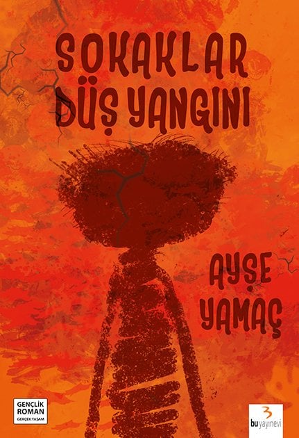 Sokaklar Düş Yangını / Ayşe Yamaç