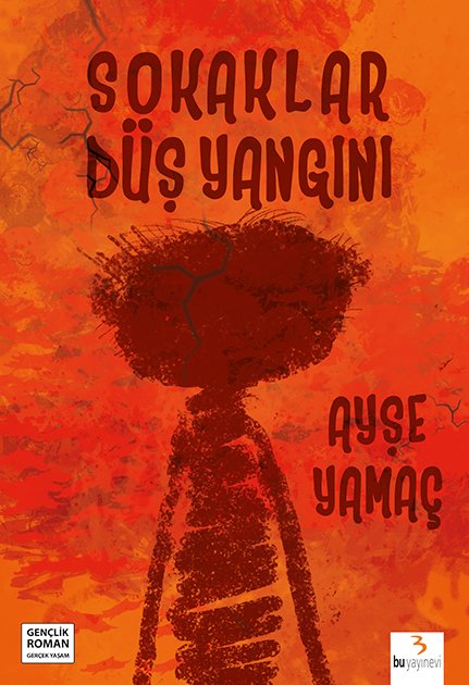 Sokaklar Düş Yangını / Ayşe Yamaç