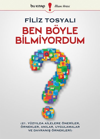 Ben Böyle Bilmiyordum / Filiz Tosyalı