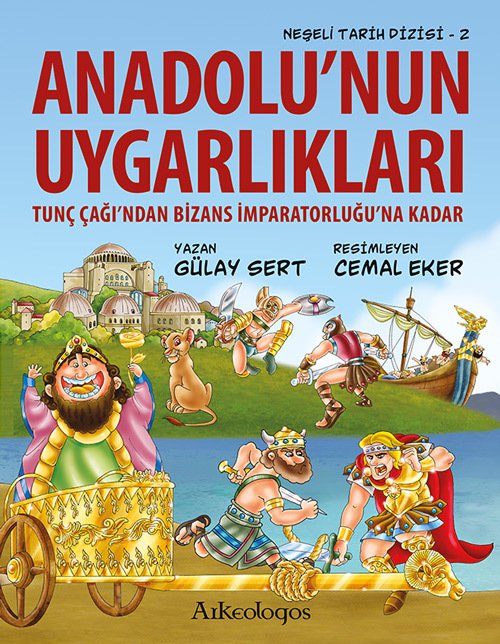 Neşeli Tarih Dizisi 2: Anadolu'nun Uygarlıkları