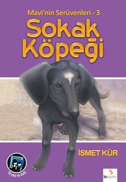 Mavi'nin Serüvenleri 3: Sokak Köpeği / İsmet Kür