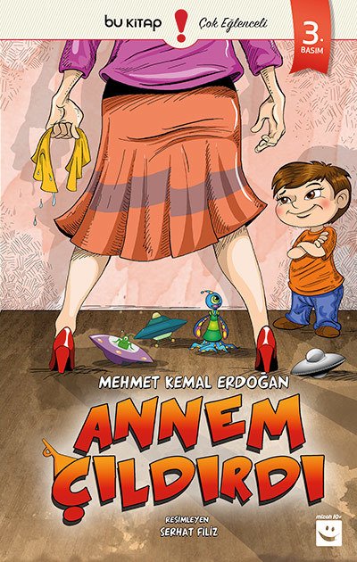 Annem Çıldırdı / Mehmet Kemal Erdoğan