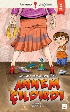 Annem Çıldırdı / Mehmet Kemal Erdoğan