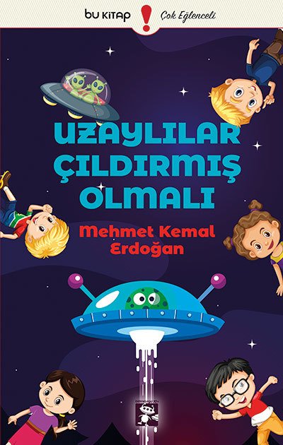 Uzaylılar Çıldırmış Olmalı / Mehmet Kemal Erdoğan