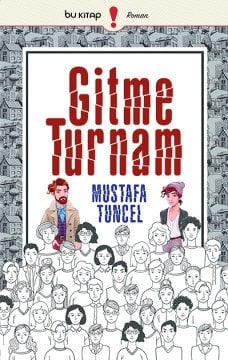 Gitme Turnam / Mustafa Tuncel