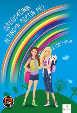 Gökkuşağının Altından Geçtin mi? / Nazire Kutsal