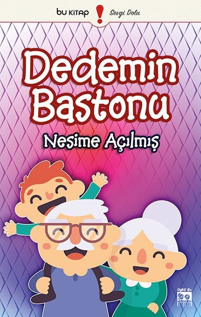 Dedemin Bastonu / Nesime Açılmış