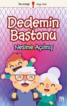 Dedemin Bastonu / Nesime Açılmış