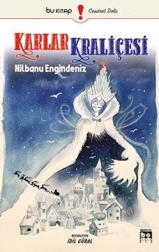 Karlar Kraliçesi / Nilbanu Engindeniz