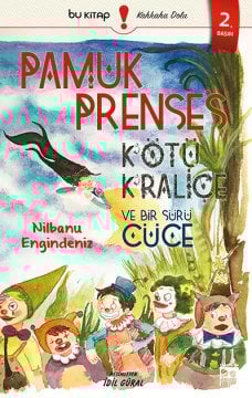 Pamuk Prenses, Kötü Kraliçe ve Bir Sürü Cüce / Nilbanu Engindeniz