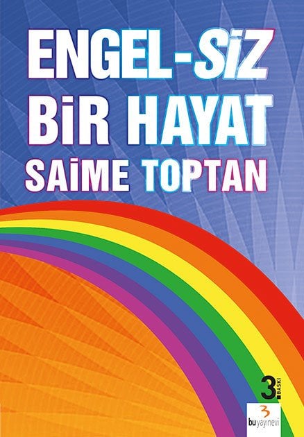 Engel-Siz Bir Hayat / Saime Toptan