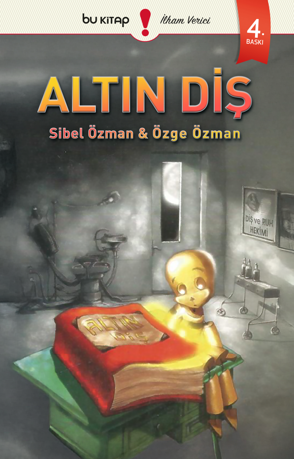 Altın Diş / Sibel Özman & Özge Özman
