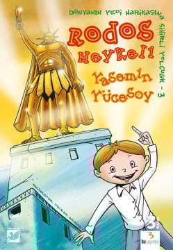 Dünyanın Yedi Harikasına Sihirli Yolculuk 3: Rodos Heykeli / Yasemin Yücesoy Gündoğan