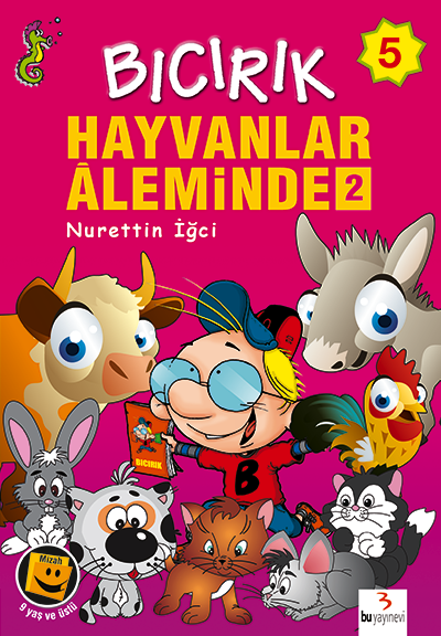 Bıcırık Dizisi 5: Bıcırık Hayvanlar Âleminde 2 / Nurettin İğci