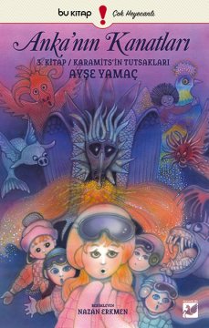 Anka'nın Kanatları 3 - Karamits'in Tutsakları / Ayşe Yamaç