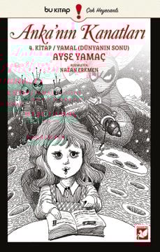 Anka'nın Kanatları 4 - Yamal (Dünyanın Sonu) / Ayşe Yamaç