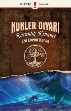 Kökler Diyarı 1: Karanlık Kehanet / Ezo Evrim Harsa