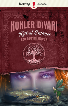 Kökler Diyarı 3: Kutsal Emanet / Ezo Evrim Harsa