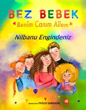 Bez Bebek - Benim Canım Ailem / Nilbanu Engindeniz