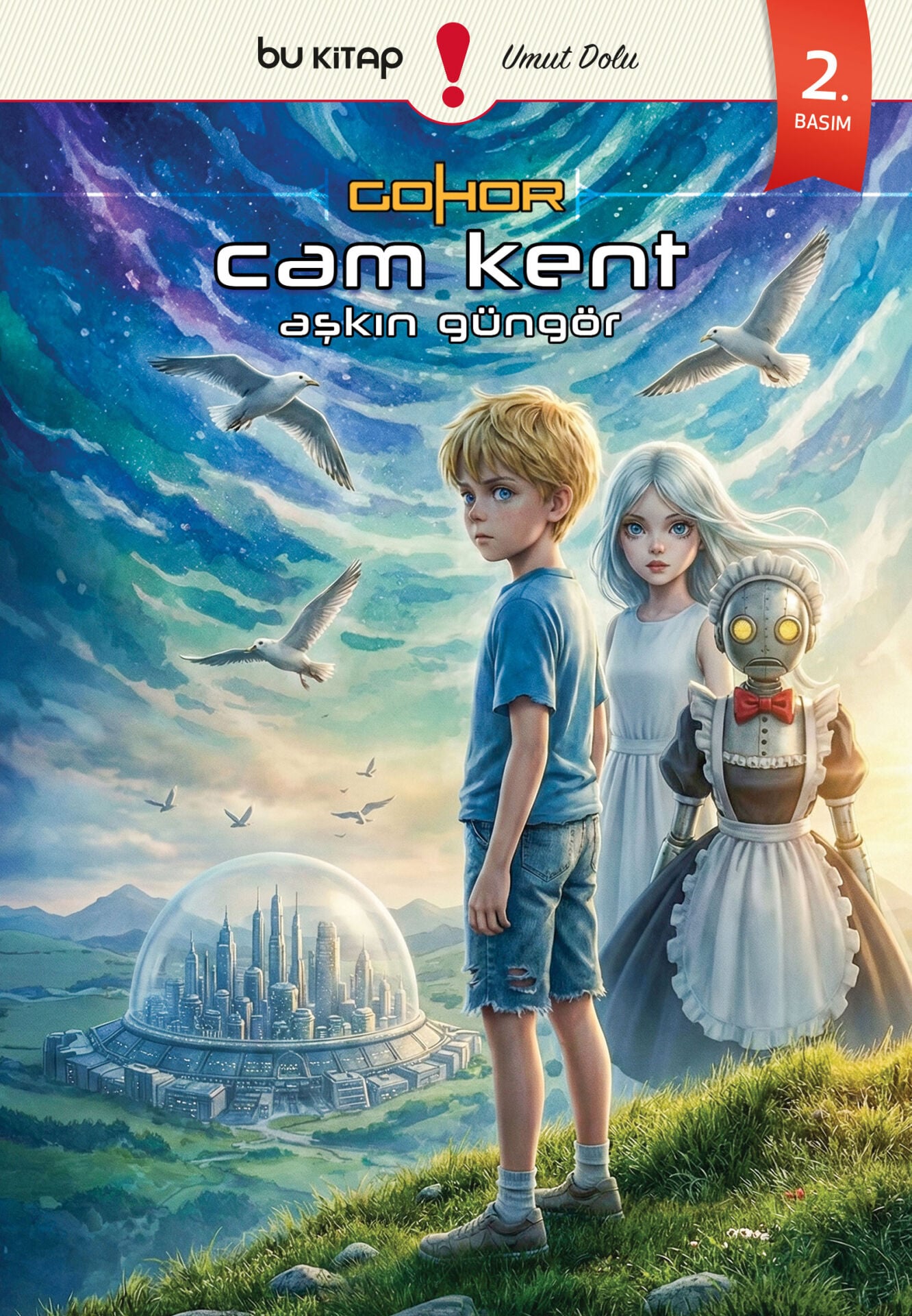 Gohor Cam Kent / Aşkın Güngör