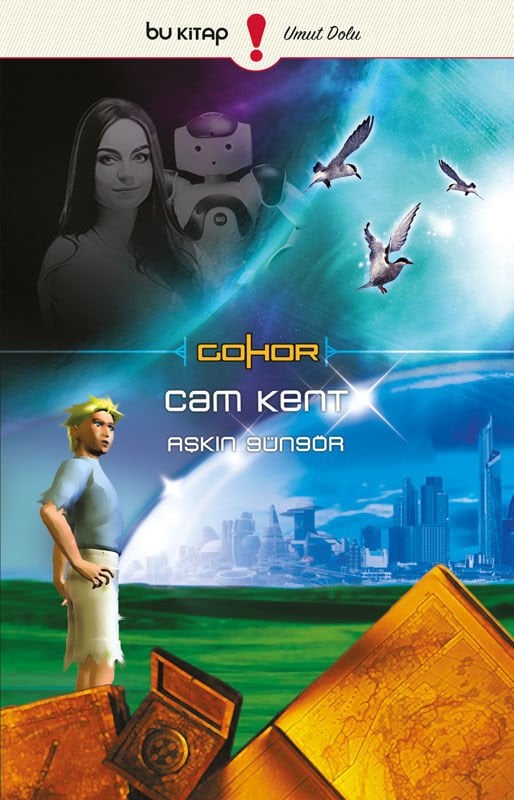 Gohor Cam Kent / Aşkın Güngör