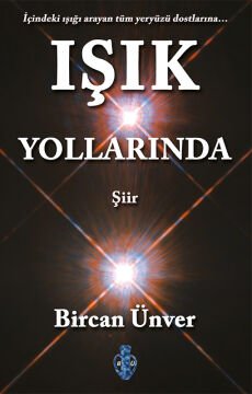 Işık Yollarında / Bircan Ünver