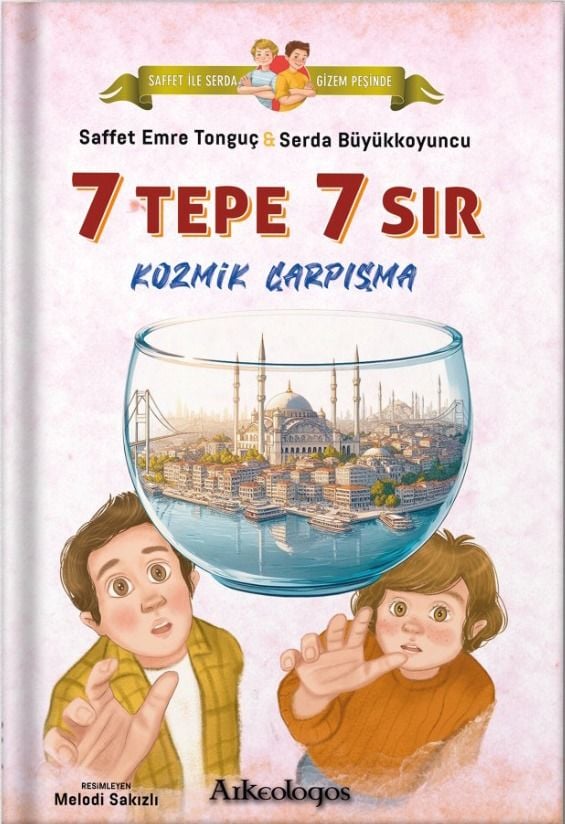 Saffet ile Serda Gizem Peşinde / 7 Tepe 7 Sır: Kozmik Çarpışma